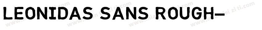 leonidas Sans Rough字体转换